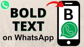 How to Bold Text in WhatsApp