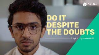 "Do it Despite the Doubts" - Part 1 | Inspired by true events | Crio.Do