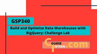 Build and Optimize Data Warehouses with BigQuery: Challenge Lab | Qwiklabs [GSP340]