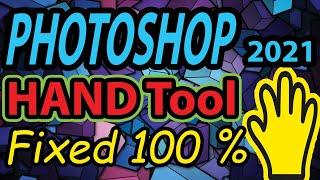 fix 100% hand tool ADOBE PHOTOSHOP 2021