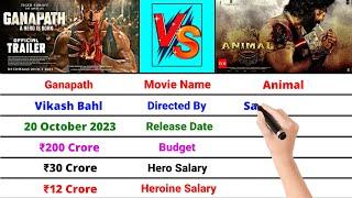 Ganapath vs Animal Movie Full Comparison, Budget, Cast Salary, Release date, Director, Total Screens