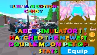 Saber Simulator I Hatched a Void Ultimate Cotton Candy Double Moon Pet OP STATS