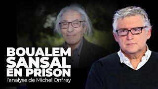 Boualem Sansal en prison en Algérie : ce qu'en dit Michel Onfray