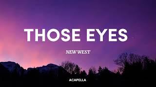 New West - Those eyes  ( vocals only ) lyrics #viral #youtube