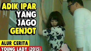 Siang En4-3na Sama Adik Ipar, Malam Bercocok Tanam Sama Istri - Alur Cerita Film Young Lady