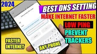 BEST DNS Settings for FASTER INTERNET | LOW PING on Android Phone | Fastest PRIVATE DNS SETTING