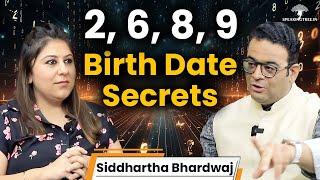Date of Birth Secret । 2, 6, 8, 9 वालों की Mystery, Personality & Life Purpose । Siddhartha Bhardwaj