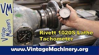 Rivett 1020S Metal Lathe - Working on the Tachometer Issues....