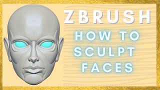 Zbrush Face: How To Sculpt The Face - Character Modeling