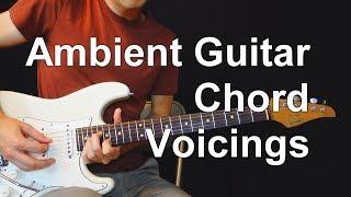 How To Voice Chords For Ambient Guitar (The 3 Regions Rule) - Chordal Lesson Ep.1