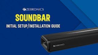 Zebronics | Soundbar initial setup/installation guide