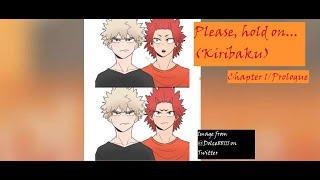 Fanfiction reading: "Please, hold on....", Chapter 1/Prologue [Kiribaku, BNHA]