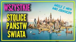 WSZYSTKIE STOLICE PAŃSTW ŚWIATA  „Stolice Świata” Ep. 07.  Stolice i Flagi Wszystkich Krajów Świata