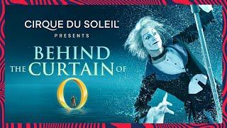 BEHIND THE CURTAIN OF "O" | Cirque du Soleil