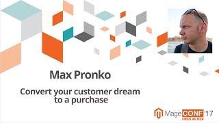 Max Pronko. Convert your customer dream to a purchase