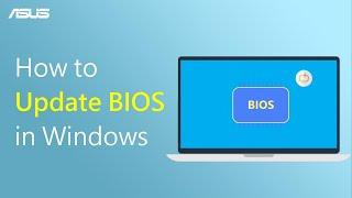 How to Update BIOS in Windows  | ASUS SUPPORT