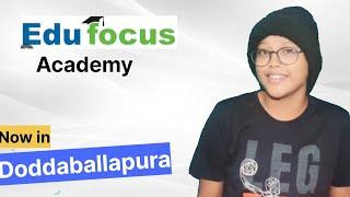 EduFocus Academy now in Doddaballapura