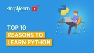 Top 10 Reasons To Learn Python | Why Learn Python In 2020? | Python Programming | Simplilearn