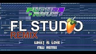 What is Love FL Studio Project Future Rave FL Studio Tutorial