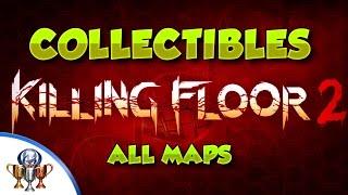 Killing Floor 2 - All Collectible Item locations - All 12 Maps