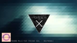 [Progressive House] Yohann Mills Feat. Freedah Soul - Inseparable