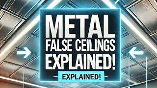 Metal False Ceilings Explained