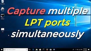 Capture multiple LPT ports simultaneously