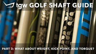 TGW's Golf Shaft Guide Part 3: Weight, Kick Point and Torque