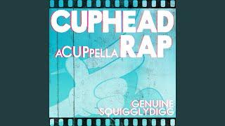 Cuphead Rap A CUPpella
