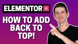 BACK TO TOP BUTTON In Elementor Pro WITHOUT USE OF HTML!!