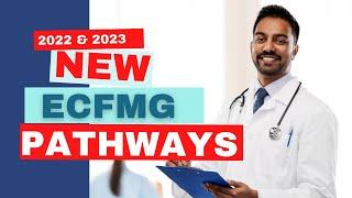 NEW ECFMG Pathways for 2022 & 2023 | New USMLE & ECMFG Updates