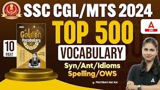 SSC CGL/ MTS 2024 | Top 500 Vocabulary Synonyms, Antonyms,  Idioms, OWS By Pratibha Mam #10