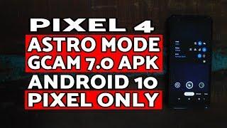 Pixel 4 Astrophotography Mode on Pixel Devices | Pixel 4 Astro Mode GCam 7.0 Apk