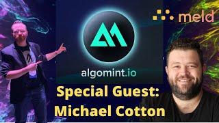 ALGOMINT - Bridging Liquidity to Algorand | Special Guest: Michael Cotton