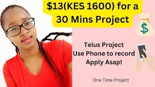 $13 (KES1600) for 30 Min Video Recording Project by Telus| Apply Asap. Use Phone.