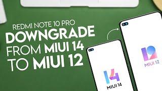 DOWNGRADE Redmi Note 10 Pro Easily: MIUI 14 to MIUI 12 in Minutes