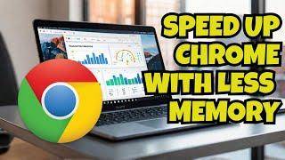 How to make Chrome Faster & Fix High Memory Usage Even With Hundreds of Tabs Open