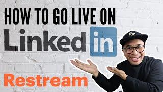 Live Streaming to LinkedIn with Restream.io | Restream Tutorial