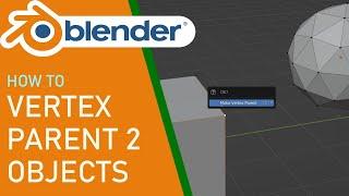 How to vertex parent 2 objects in blender