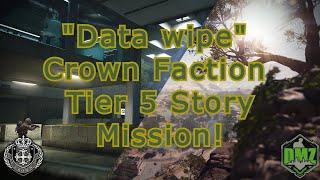 "Data Wipe" Crown Faction Tier 5 Story Mission! | DMZ/Warzone 2.0