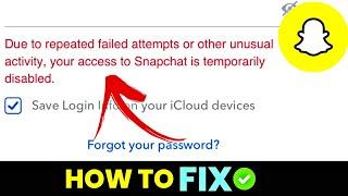 How To Fix Snapchat Problem "Due To Repeated Failed Attempts Or Other Unusual Activity |