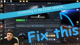 Connecting to the CSGO network ... Windows 11  FIX