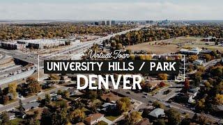 Virtual Tour of University Hills Denver & University Park Denver - Best Neighborhoods In Denver