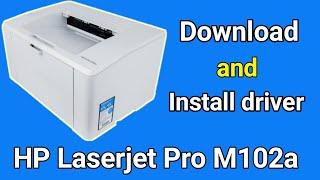 How to Download and Install HP Laserjet pro M102a easily