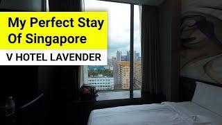  Singapore V Hotel Lavender | Where To Stay In Singapore | Budget Friendly Luxury Hotel Singapore