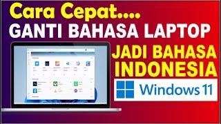 Cara ganti bahasa laptop windows 11 Jadi bahasa indonesia | Cara Mengubaha Bahasa Laptop