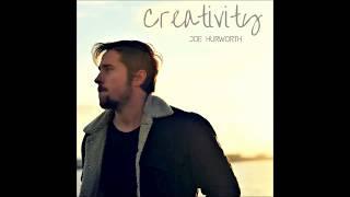 Joe Hurworth - Creativity (Original song)