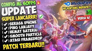 Update Config ML Anti Lag 60 Fps Smooth Lancar + Ping Booster Patch Terbaru | Mobile Legends