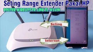 Cara Seting Router Wireless Pakai HP || TP-LINK TL-W840N || Setting Range extender by phone