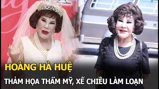 Hoàng Hạ Huệ: Thảm họa thẩm mỹ, xế chiều làm loạn